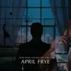 April Frye - Everything That You've Come to Be - Single
